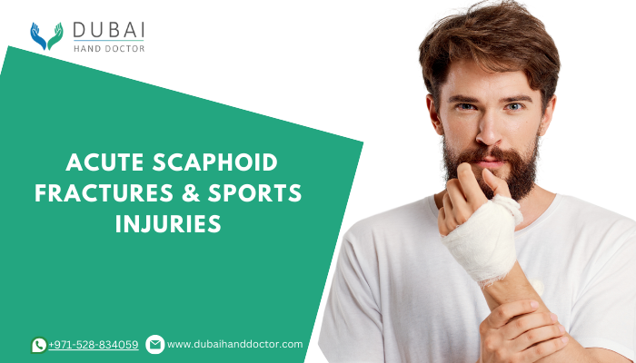 Acute Scaphoid Fractures & Sports Injuries